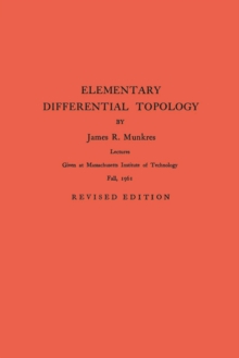 Elementary Differential Topology. (AM-54), Volume 54