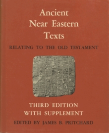 Ancient Near Eastern Texts Relating to the Old Testament with Supplement