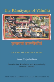 The Ramayana of Valmiki: An Epic of Ancient India, Volume II : Ayodhyakanda