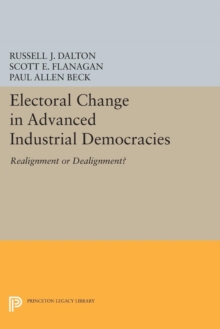 Electoral Change in Advanced Industrial Democracies : Realignment or Dealignment?