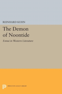 The Demon of Noontide : Ennui in Western Literature