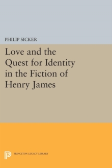 Love and the Quest for Identity in the Fiction of Henry James