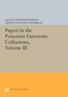 Papyri in the Princeton University Collections, Volume III