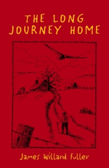 The Long Journey Home, Paperback / softback Book The Long Journey Home, Paperback / softback Book