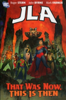 Jla That Was Then This Is Now TP, Paperback / softback Book Jla That Was Then This Is Now TP, Paperback / softback Book