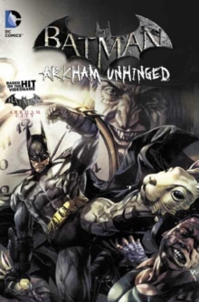 Batman Arkham Unhinged Vol. 2, Hardback Book Batman Arkham Unhinged Vol. 2, Hardback Book