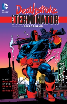 Deathstroke, The Terminator Vol. 1 Assassins, Paperback / softback Book Deathstroke, The Terminator Vol. 1 Assassins, Paperback / softback Book