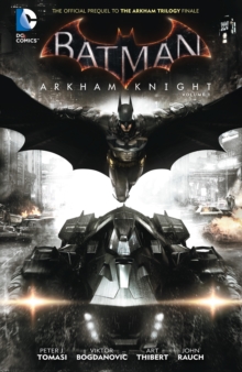 Batman Arkham Knight Vol. 1, Hardback Book Batman Arkham Knight Vol. 1, Hardback Book
