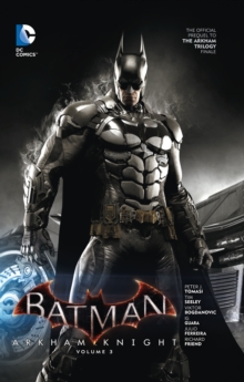 Batman Arkham Knight Vol. 3, Hardback Book Batman Arkham Knight Vol. 3, Hardback Book