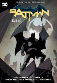 Batman Vol. 9 Bloom (The New 52), Hardback Book Batman Vol. 9 Bloom (The New 52), Hardback Book