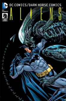 Dc/Dark Horse Aliens, Paperback Book Dc/Dark Horse Aliens, Paperback Book