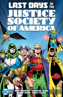 The Last Days Of The Justice Society Of America, Paperback Book The Last Days Of The Justice Society Of America, Paperback Book