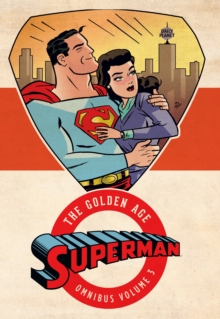Superman The Golden Age Omnibus HC Vol 03, Hardback Book Superman The Golden Age Omnibus HC Vol 03, Hardback Book