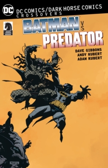 DC Comics Dark Horse Batman vs Predator TP, Hardback Book DC Comics Dark Horse Batman vs Predator TP, Hardback Book