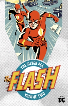 The Flash The Silver Age Vol. 2, Paperback / softback Book The Flash The Silver Age Vol. 2, Paperback / softback Book