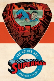 Superman The Golden Age Omnibus, Hardback Book Superman The Golden Age Omnibus, Hardback Book