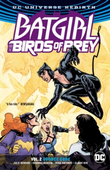 Batgirl & The Birds Of Prey Vol. 2 Source Code (Rebirth), Paperback / softback Book Batgirl & The Birds Of Prey Vol. 2 Source Code (Rebirth), Paperback / softback Book
