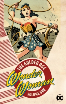 Wonder Woman The Golden Age Vol. 1, Paperback / softback Book Wonder Woman The Golden Age Vol. 1, Paperback / softback Book