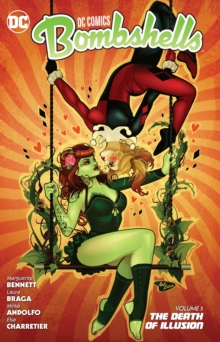 DC Comics Bombshells Vol. 5 The Death of Illusion, Paperback / softback Book DC Comics Bombshells Vol. 5 The Death of Illusion, Paperback / softback Book