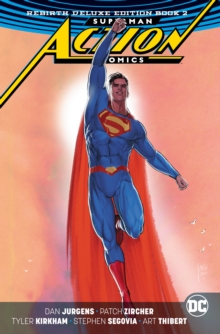 Superman: Action Comics : The Rebirth Deluxe Edition Book 2, Hardback Book Superman: Action Comics : The Rebirth Deluxe Edition Book 2, Hardback Book