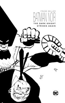 Batman Noir The Dark Knight Strikes Again, Hardback Book Batman Noir The Dark Knight Strikes Again, Hardback Book