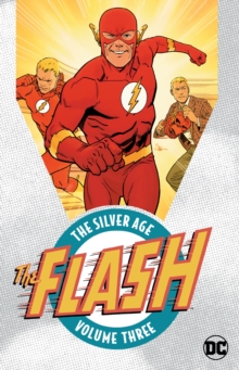 Flash: The Silver Age Vol. 3, Paperback / softback Book Flash: The Silver Age Vol. 3, Paperback / softback Book