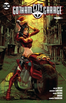 Gotham City Garage Volume 1, Paperback / softback Book Gotham City Garage Volume 1, Paperback / softback Book