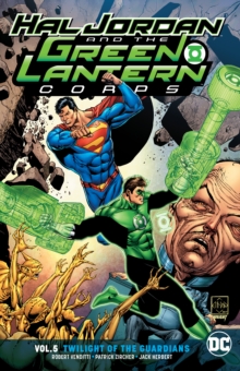 Hal Jordan and the Green Lantern Corps Volume 5 : Twilight of the Guardians, Paperback / softback Book Hal Jordan and the Green Lantern Corps Volume 5 : Twilight of the Guardians, Paperback / softback Book