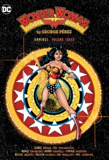 Wonder Woman by George Perez Omnibus Volume 3, Hardback Book Wonder Woman by George Perez Omnibus Volume 3, Hardback Book