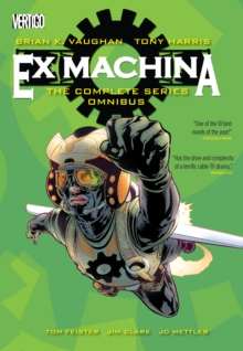 Ex Machina : The Complete Series Omnibus, Hardback Book Ex Machina : The Complete Series Omnibus, Hardback Book