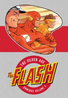 Flash : The Silver Age Omnibus Volume 3, Hardback Book Flash : The Silver Age Omnibus Volume 3, Hardback Book