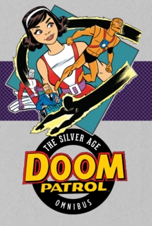 Doom Patrol : The Silver Age Volume 1, Paperback / softback Book Doom Patrol : The Silver Age Volume 1, Paperback / softback Book