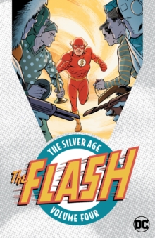 The Flash : The Silver Age Volume 4, Paperback / softback Book The Flash : The Silver Age Volume 4, Paperback / softback Book