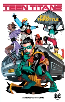 Teen Titans Volume 1 : Full Throttle, Paperback / softback Book Teen Titans Volume 1 : Full Throttle, Paperback / softback Book