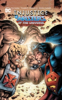Injustice vs. Masters of the Universe, Paperback / softback Book Injustice vs. Masters of the Universe, Paperback / softback Book