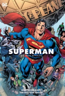Superman Volume 3: The Truth Revealed : The President of Earth, Hardback Book Superman Volume 3: The Truth Revealed : The President of Earth, Hardback Book