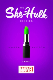 The She-hulk Diaries, Paperback Book The She-hulk Diaries, Paperback Book