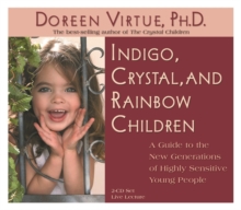 Indigo, Crystal and Rainbow Children, CD-Audio Book Indigo, Crystal and Rainbow Children, CD-Audio Book