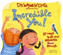 Incredible You! : 10 Ways To Let Your Greatness Shine Through, Hardback Book Incredible You! : 10 Ways To Let Your Greatness Shine Through, Hardback Book