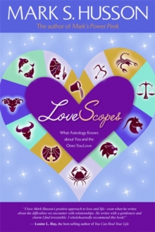 LoveScopes : What Astrology Knows about You and the Ones You Love, Paperback / softback Book LoveScopes : What Astrology Knows about You and the Ones You Love, Paperback / softback Book
