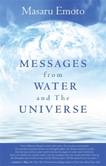 Messages from Water and the Universe, Paperback / softback Book Messages from Water and the Universe, Paperback / softback Book