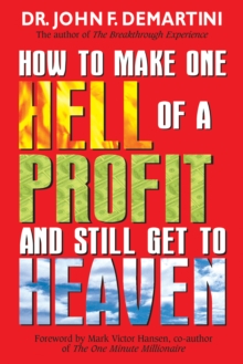 How To Make One Hell Of A Profit and Still Get In To Heaven