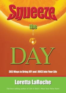 Squeeze the Day