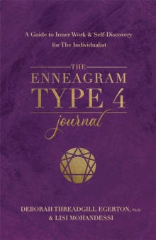 The Enneagram Type 4 Journal : A Guide to Inner Work & Self-Discovery for The Individualist