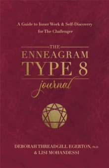 The Enneagram Type 8 Journal : A Guide to Inner Work & Self-Discovery for The Challenger