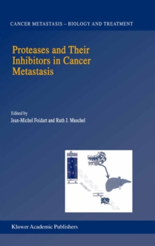 Proteases and Their Inhibitors in Cancer Metastasis