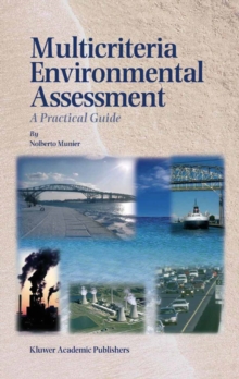 Multicriteria Environmental Assessment : A Practical Guide