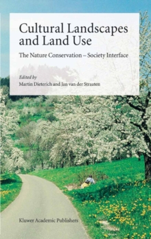 Cultural Landscapes and Land Use : The Nature Conservation - Society Interface