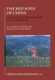 The Red Soils of China : Their Nature, Management and Utilization