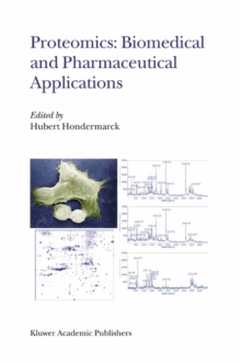 Proteomics: Biomedical and Pharmaceutical Applications